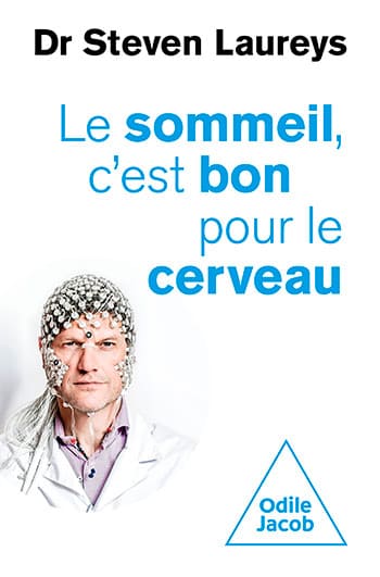 Le sommeil c'est bon pour le cerveau - Steven Laureys