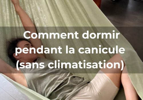 Comment dormir pendant la canicule