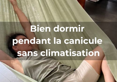 Bien dormir pendant la canicule