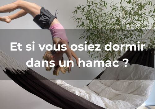 Lire la suite à propos de l’article Et si vous osiez dormir dans un hamac ?